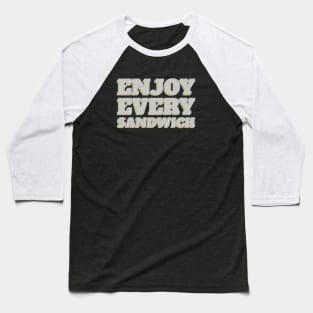 Enjoy every sandwich - Retro Baseball T-Shirt